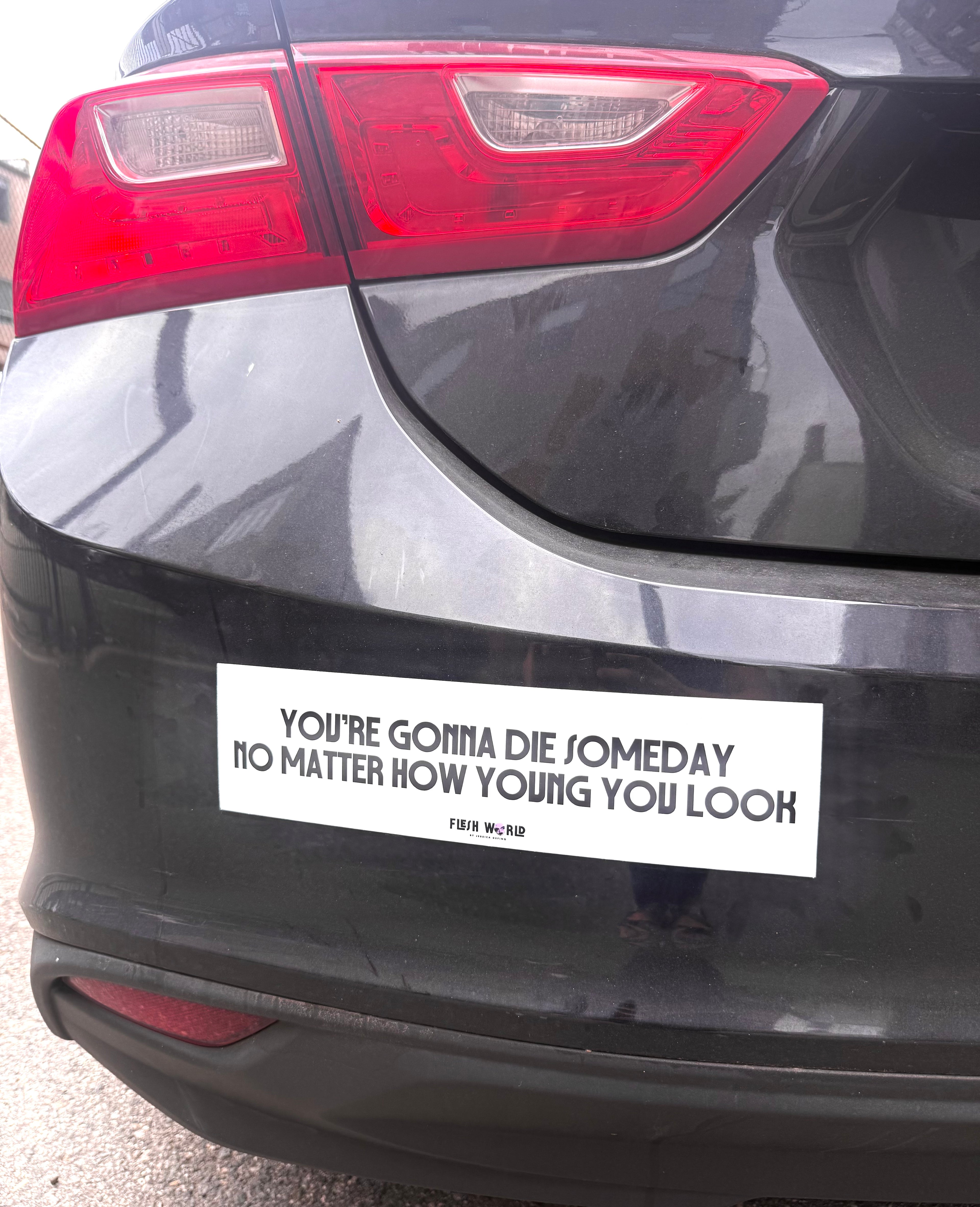 SOLD OUT: YOU'RE GONNA DIE Bumper Sticker