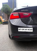 GET OFF MY HOLE! Bumper Sticker